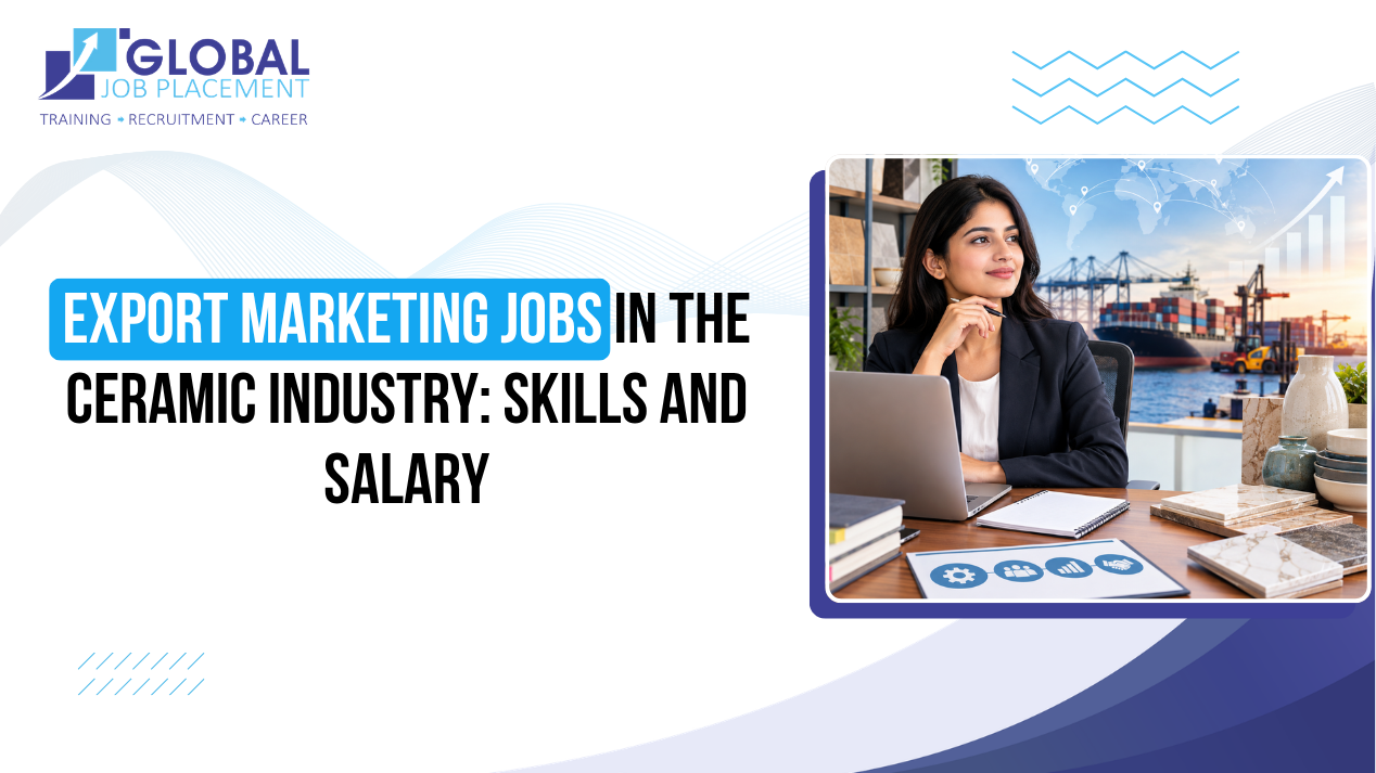 Export Marketing Jobs in the Ceramic Industry: Skills and Salary