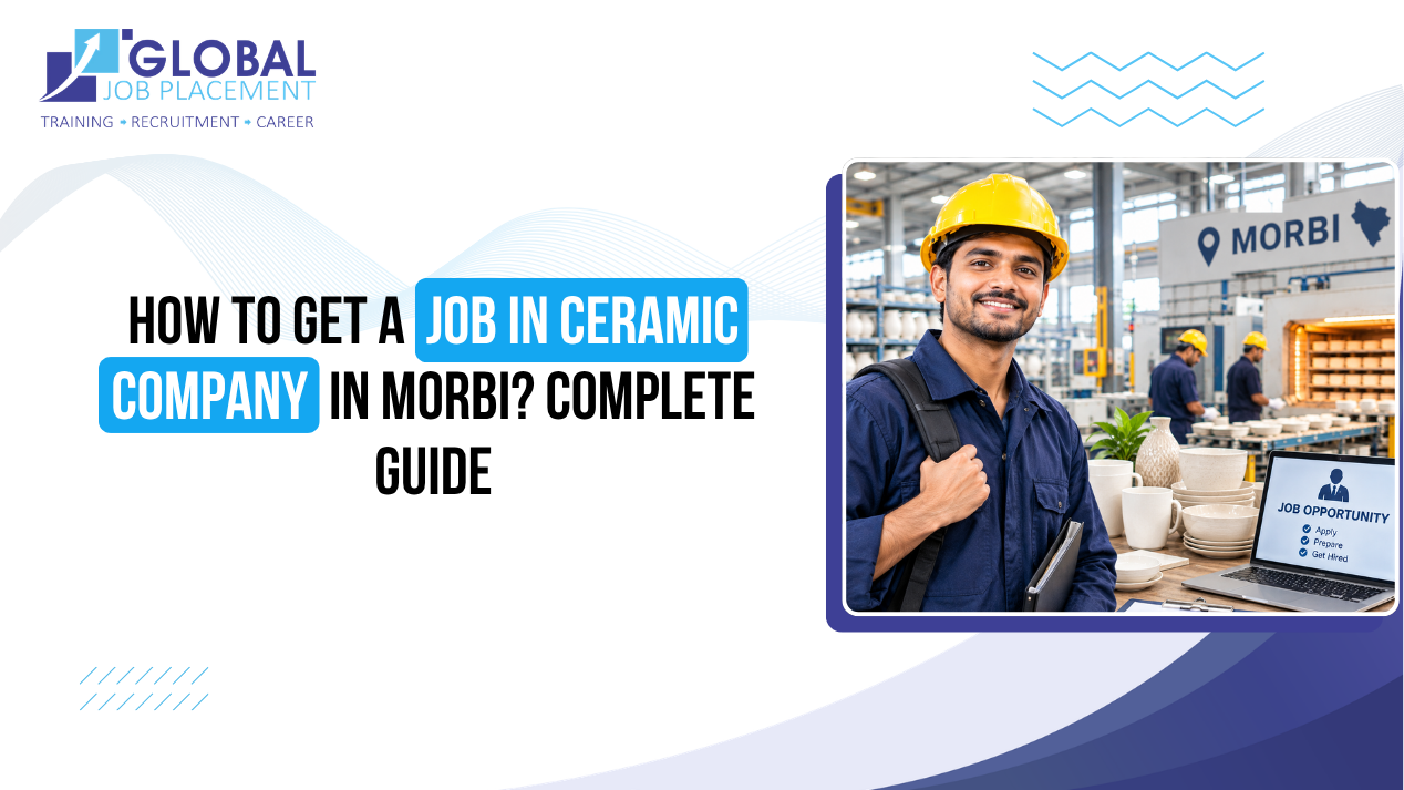 How to Get a Job in Ceramic Company in Morbi? Complete Guide